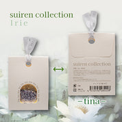 Irie Suiren collection - 3 colours