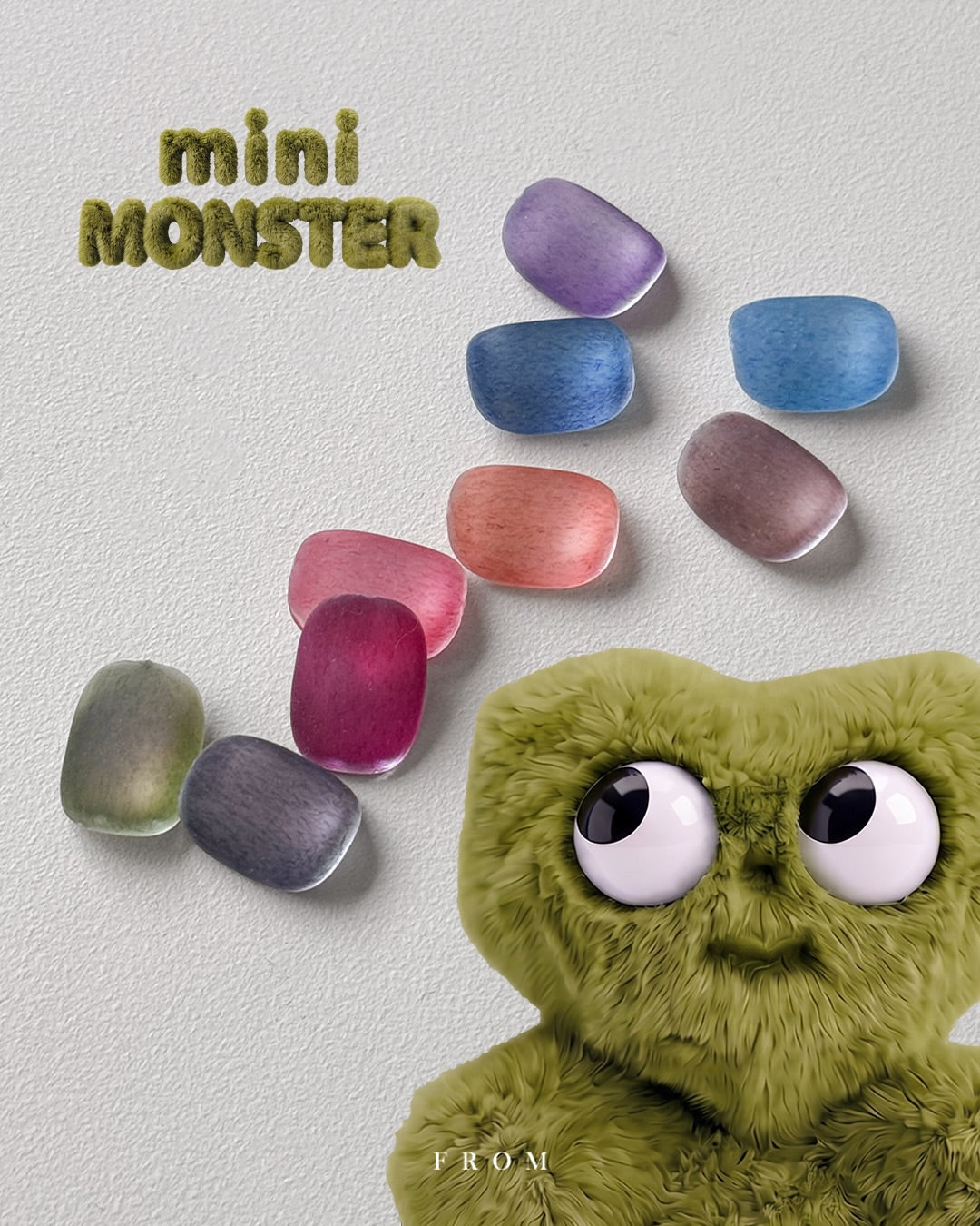 FROM THE NAIL Mini monster